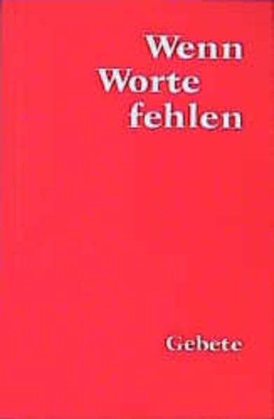 Wenn Worte fehlen: Gebete Books