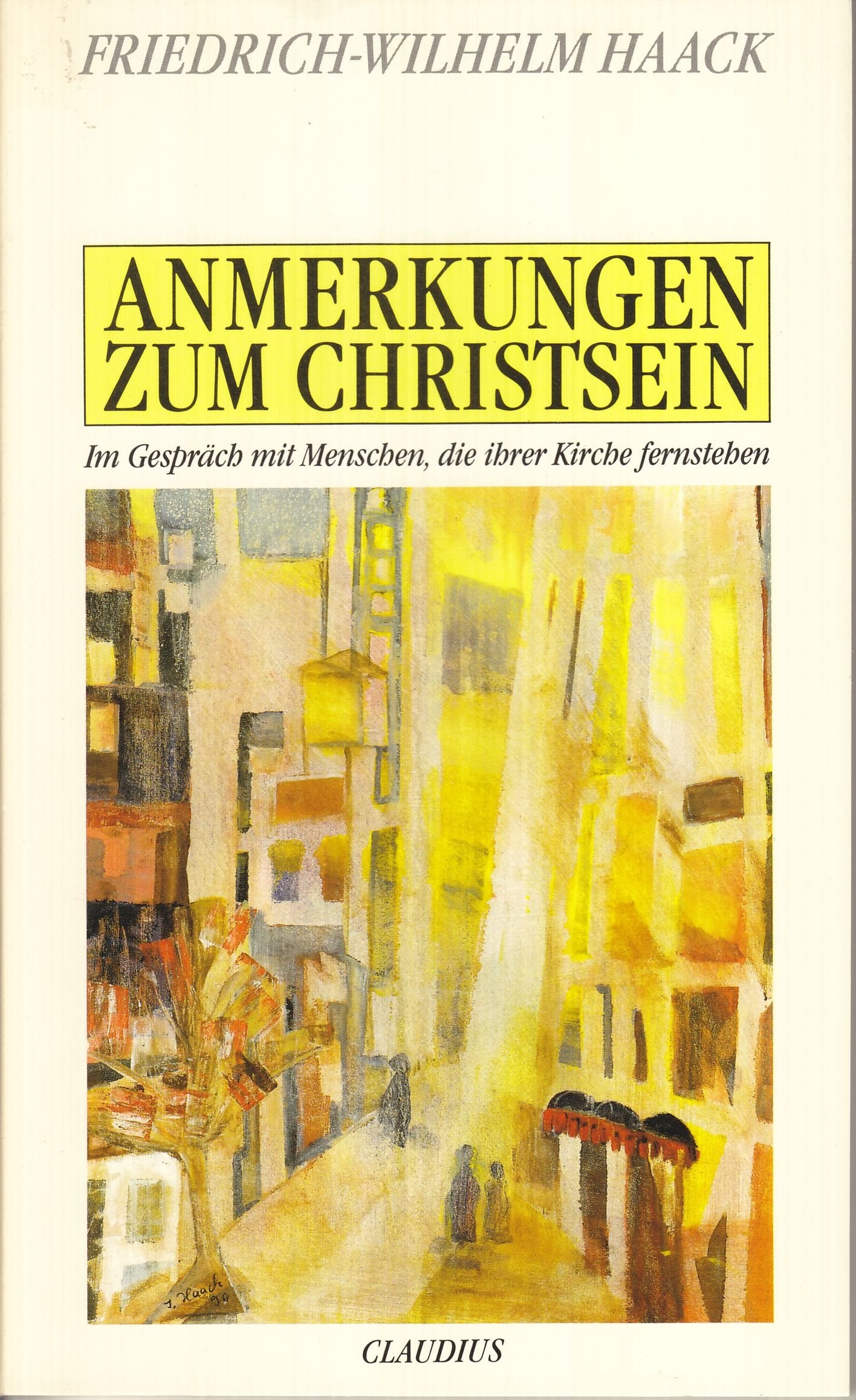 Anmerkungen zum Christsein: Im Gespräch mit Menschen, die ihrer Kirche fernstehen Religion & Esotericism