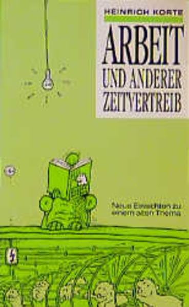 Arbeit und anderer Zeitvertreib: Neue Einsichten zu einem alten Thema Business, Finance & Career