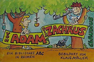 Von Adam bis Zachäus: Ein biblisches ABC in Reimen Books