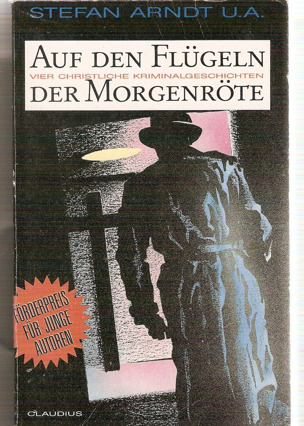Auf den Flügeln der Morgenröte: Vier christliche Kriminalgeschichten Books