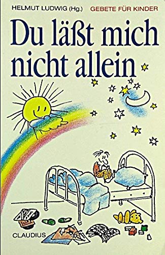 Du lässt mich nicht allein: Gebete für Kinder Religion & Esotericism