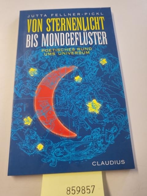 Von Sternenlicht bis Mondgeflüster: Poetisches rund ums Universum Books