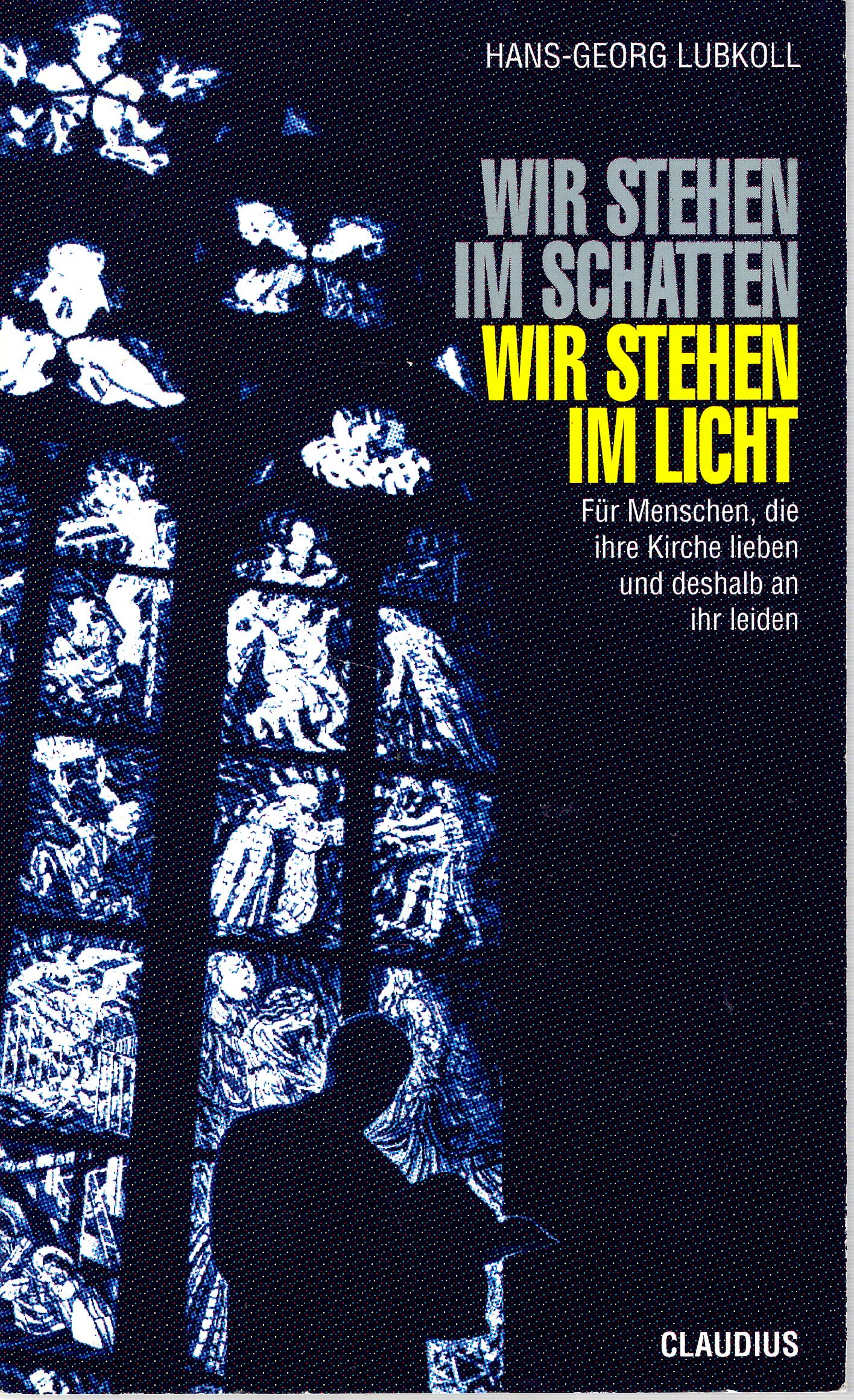 Wir stehen im Schatten, wir stehen im Licht: Für Menschen, die ihre Kirche lieben und deshalb an ihr leiden Books