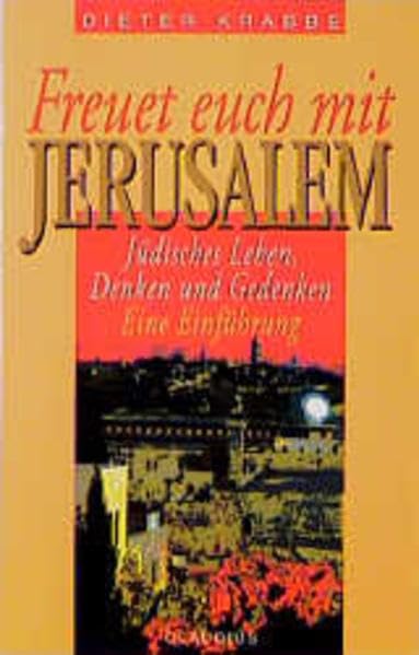 Freuet euch mit Jerusalem: Jüdisches Leben, Denken und Gedenken. Eine Einführung Second hand books on Religion & Esotericism