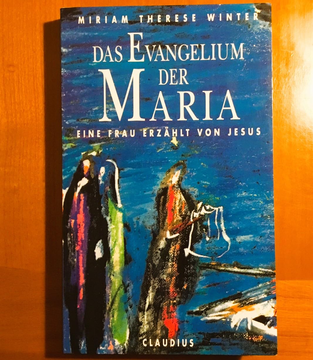 Das Evangelium der Maria: Eine Frau erzählt von Jesus Books