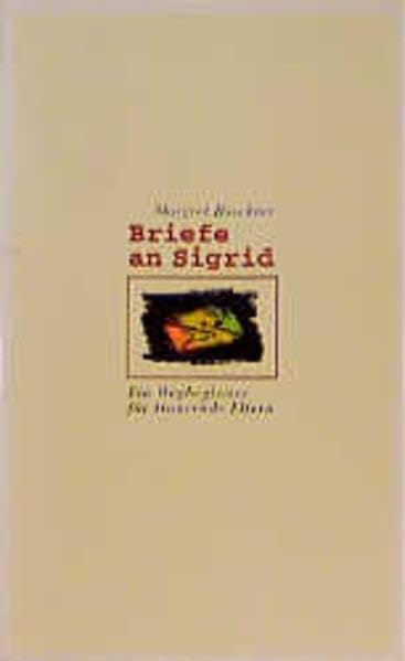 Briefe an Sigrid: Ein Wegbegleiter für trauernde Eltern Essays & Short Stories