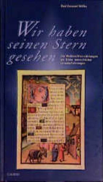 Wir haben seinen Stern gesehen: Die Weihnachtserzählungen als Bilder menschlicher Grunderfahrungen Religion & Esotericism