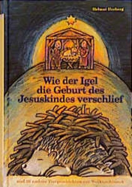 Adventskalender, Wie der Igel die Geburt des Jesuskindes verschlief: Und 36 andere Tiergeschichten zur Weihnachtszeit Children's books