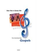 Dein Chor in Gottes Ohr: Neue deutschsprachige Gospels Sheet Music