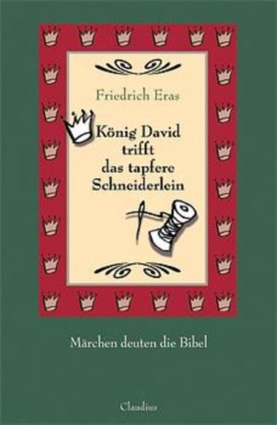 König David trifft das tapfere Schneiderlein: Märchen deuten die Bibel Business & Technology