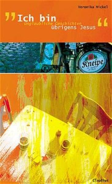 Ich bin übrigens Jesus: Unglaubliche Geschichten Contemporary literature