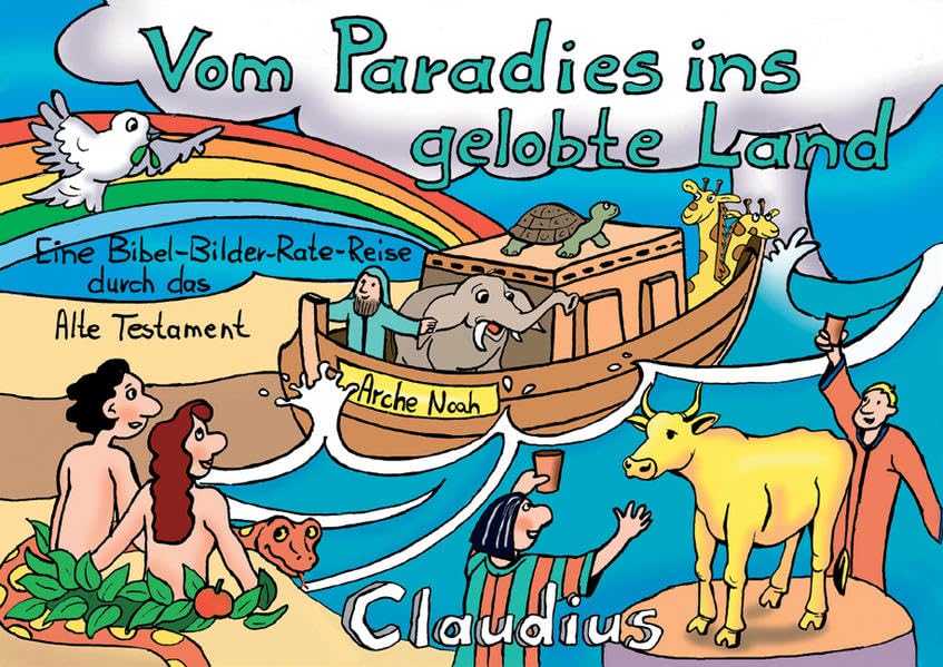 Vom Paradies ins gelobte Land: Eine Bibel-Bilder-Rate-Reise durch das Alte Testament Parents & Children