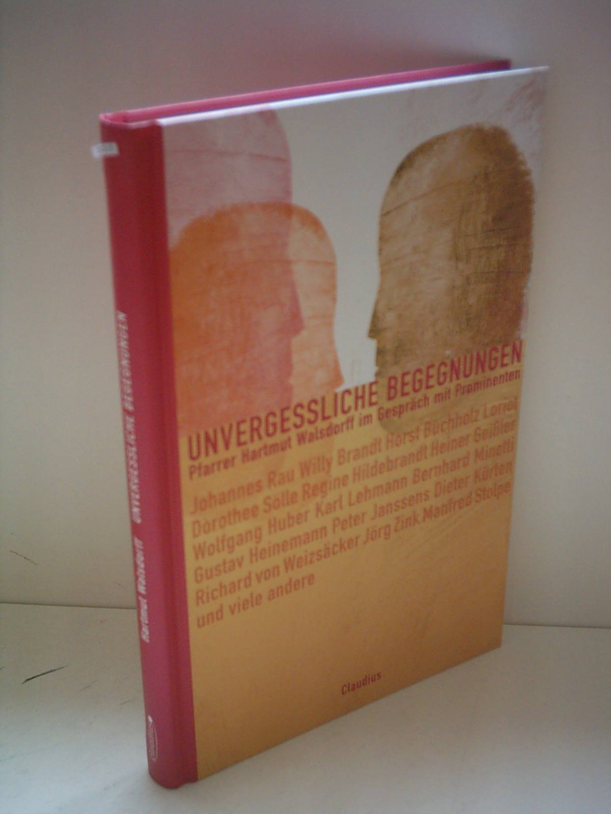 Unvergessliche Begegnungen: Pfarrer Hartmut Walsdorff im Gespräch mit Prominenten Religion & Esotericism