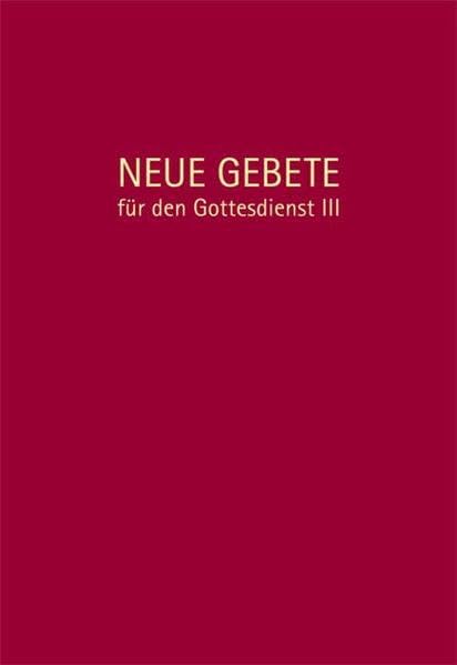 Neue Gebete für den Gottesdienst III Religion & Esotericism