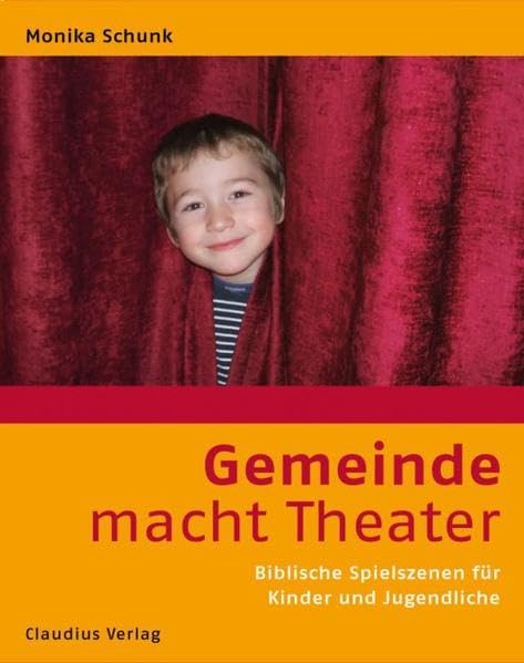 Gemeinde macht Theater: Biblische Spielszenen für Kinder und Jugendliche Parents & Children