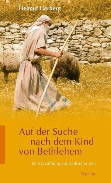 Auf der Suche nach dem Kind von Bethlehem: Eine Erzählung aus biblischer Zeit Fiction