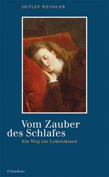 Vom Zauber des Schlafes: Ein Weg zur Lebenskunst Lifestyle