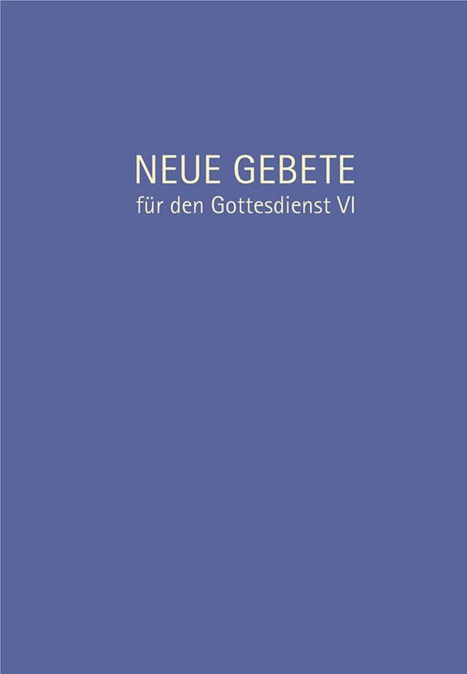 Neue Gebete für den Gottesdienst VI Religion & Esotericism