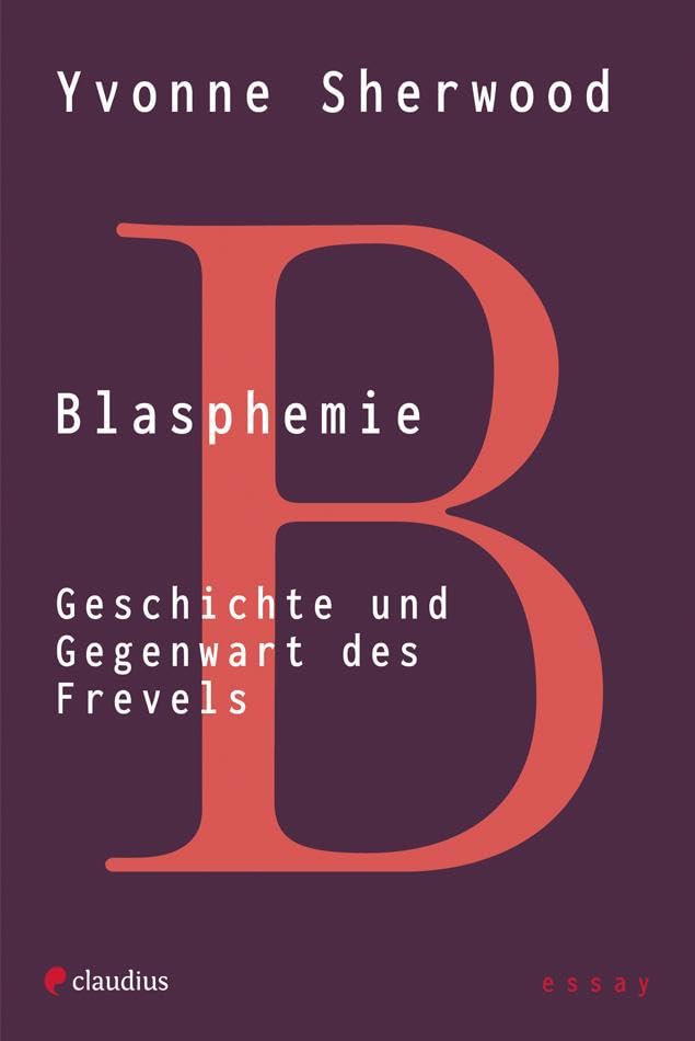 Blasphemie: Geschichte und Gegenwart des Frevels Books