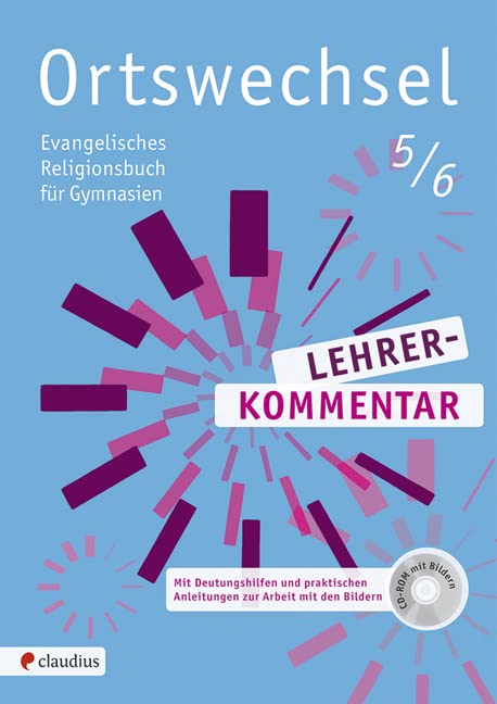 Ortswechsel 5/6 Lehrerkommentar: Mit Deutungshilfen und praktischen Anleitungen zur Arbeit mit den Bildern Learning & Reference