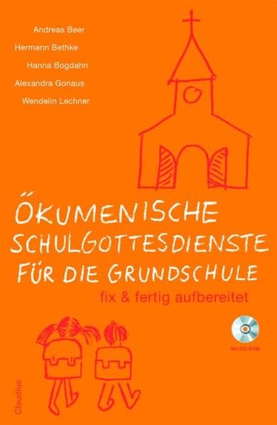 Ökumenische Schulgottesdienste für die Grundschule fix und fertig aufbereitet: fix & fertig aufbereitet Religion & Esotericism