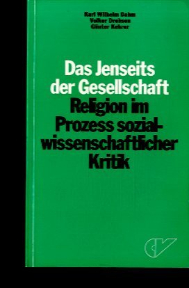 Das Jenseits der Gesellschaft. Religion im Prozeß sozialwissenschaftlicher Kritik Social Sciences