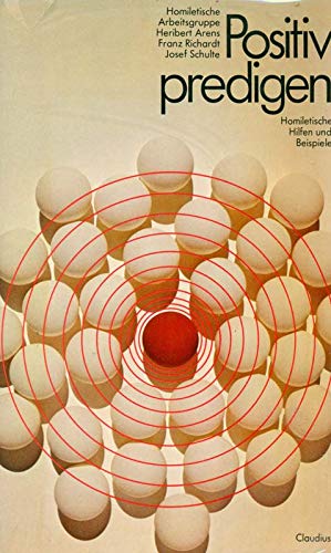 Positiv predigen. Homiletische Hilfen und Beispiele Books