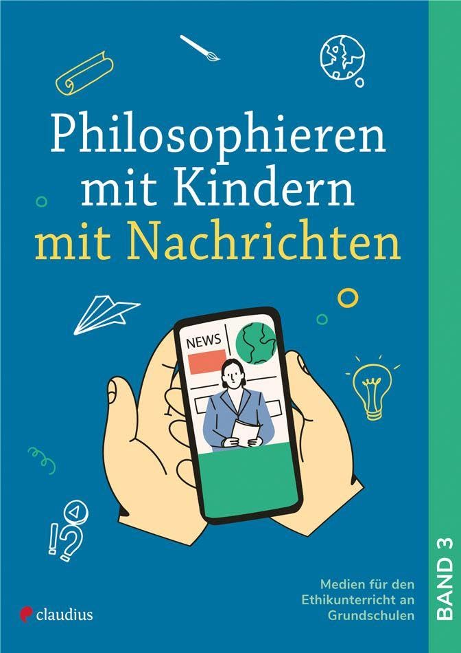 Philosophieren mit Kindern mit Nachrichten Philosophy