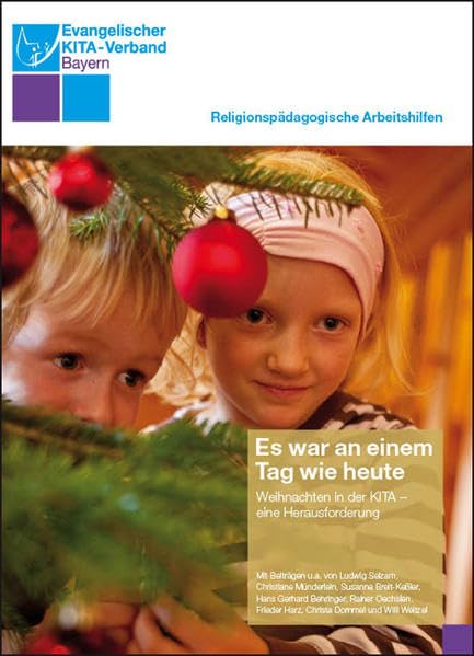 Es war an einem Tag wie heute: Weihnachten in der KITA - eine Herausforderung (Religionspädagogische Arbeitshilfen) Religion & Esotericism