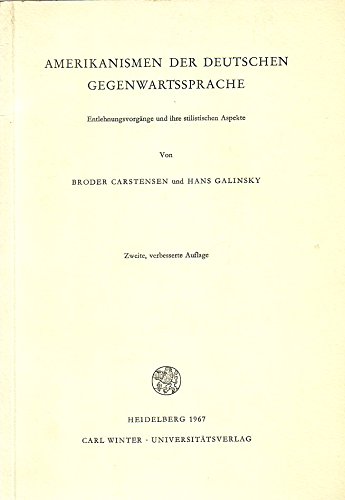 Amerikanismen der deutschen Gegenwartssprache. Entlehnungsvorgänge und ihre stilistischen Aspekte Natural Sciences