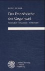 Das Französische der Gegenwart: Varietäten, Strukturen, Tendenzen Foreign Languages ​​& Dictionaries
