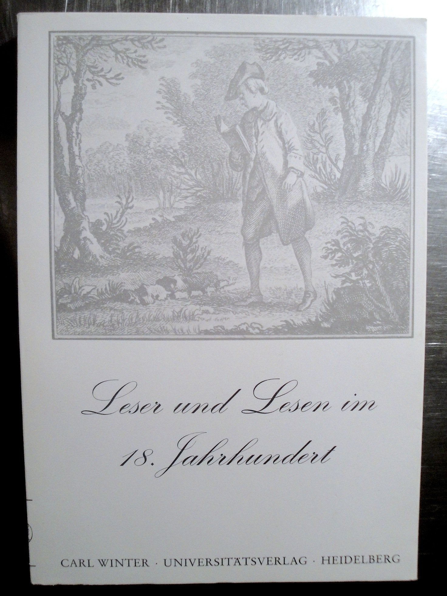 Leser und Lesen im 18. Jahrhundert: Colloquium der Arbeitsstelle Achtzehntes Jahrhundert, Gesamthochschule Wuppertal, Schloss Lüntenbeck 24.-26. Oktober ... Literatur und Kunst des 18. Jahrhunderts) book
