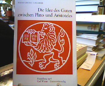 Die Idee des Guten zwischen Plato und Aristoteles. (1978/3) Philosophy