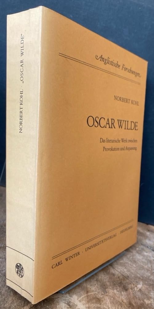 Oscar Wilde. Das literarische Werk zwischen Provokation und Anpassung Art & Literature