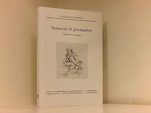 Reisen im 18. Jahrhundert. Neue Untersuchungen Politics & History