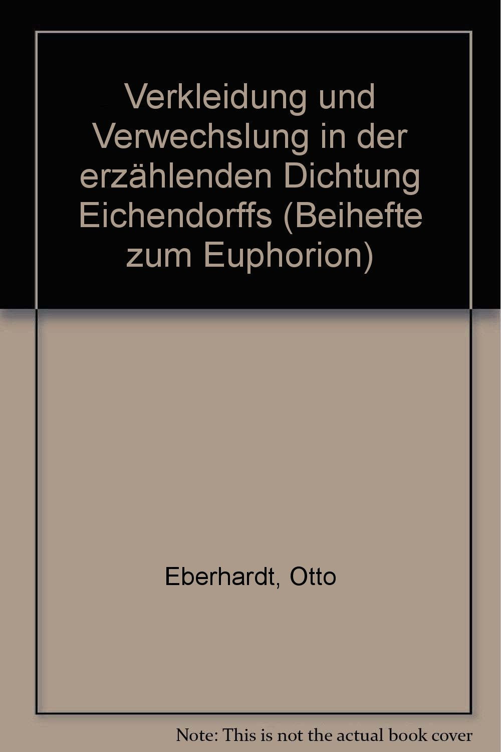 Verkleidung und Verwechslung in der erzählenden Dichtung Eichendorffs Books