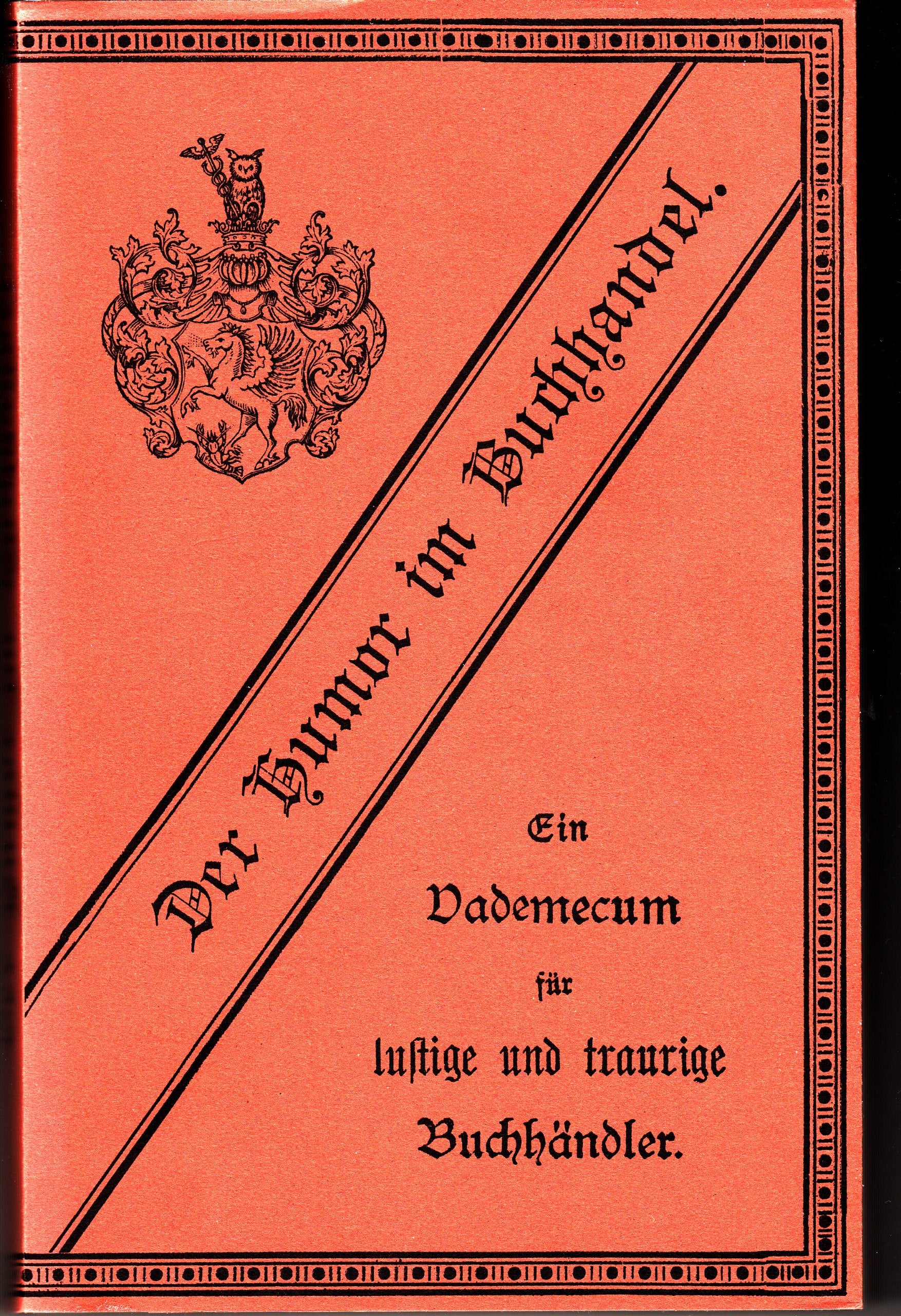 Der Humor im Buchhandel. Ein Vademecum für lustige und traurige Buchhändler (Jahresgabe 1987/88) Books