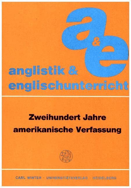 Zweihundert Jahre amerikanische Verfassung Politics & History