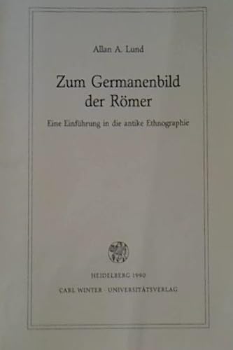 Zum Germanenbild der Römer. Eine Einführung in die antike Ethnographie Politics & History