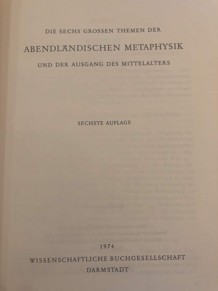 Die sechs grossen Themen der abendländischen Metaphysik und der Ausgang des Mittelalters Philosophy