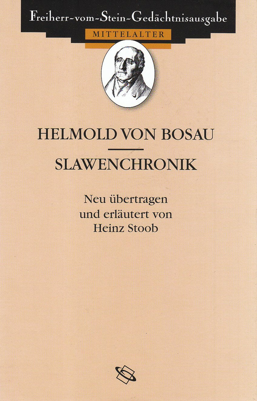Helmold von Bosau. Slawenchronik: 12. Jahrhundert. Lat. /Dt. (Freiherr vom Stein - Gedächtnisausgabe. Reihe A: Ausgewählte Quellen zur deutschen Geschichte des Mittelalters) Contemporary literature Books