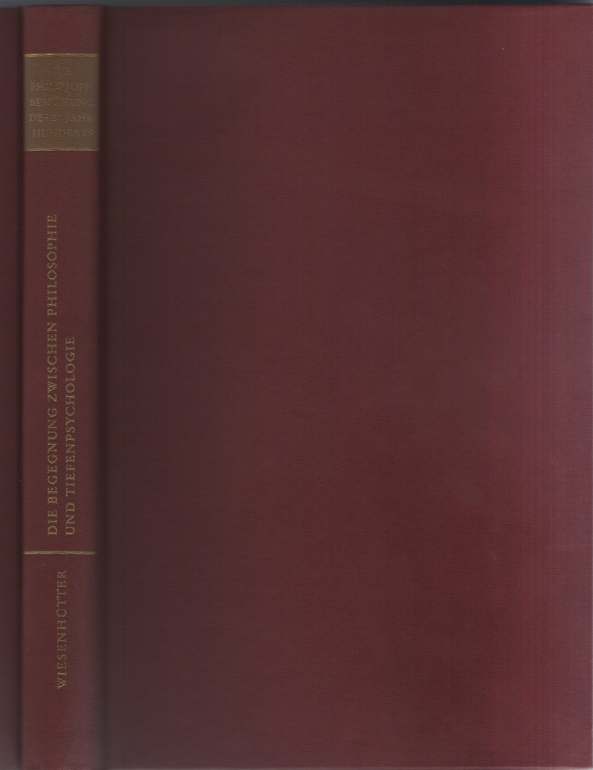 Die Begegnung zwischen Philosophie und Tiefenpsychologie (Philosophische Bemühungen des 20. Jahrhunderts) Philosophy