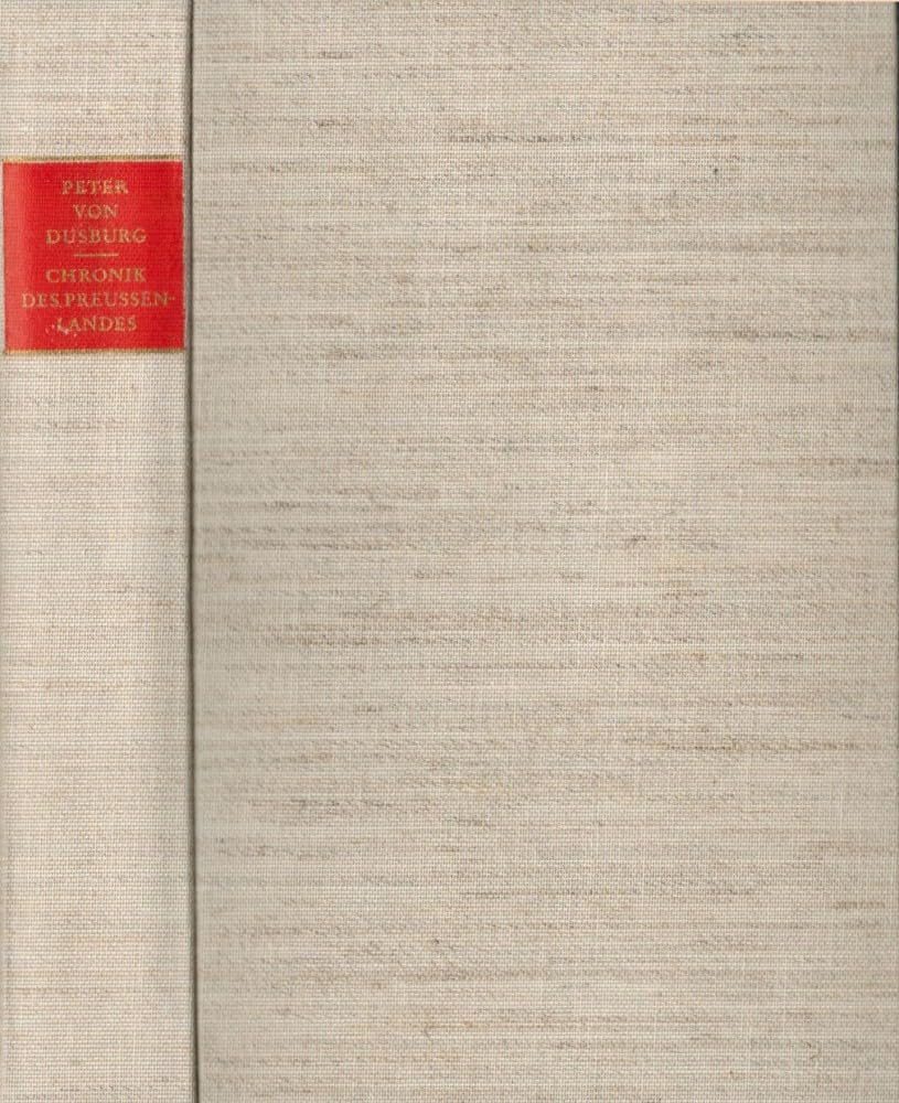 Chronik des Preussenlandes (Freiherr vom Stein - Gedächtnisausgabe. Reihe A: Ausgewählte Quellen zur deutschen Geschichte des Mittelalters) Books
