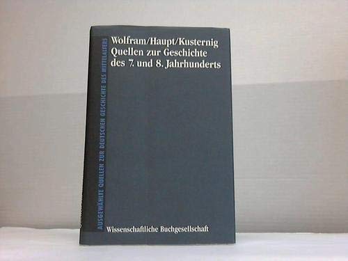 Quellen zur Geschichte des 7. und 8. Jahrhunderts: Die vier Bücher der Chroniken des sogenannten Fredegar. Die Fortsetzung der Chroniken. Das Buch von ... zur deutschen Geschichte des Mittelalters) Reference Books