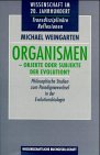 Organismen - Objekte oder Subjekte der Evolution?: Philosophische Studien zum Paradigmawechsel in der Evolutionsbiologie (Wissenschaft im 20. Jahrhundert: Transdisziplinäre Reflexionen) Philosophy