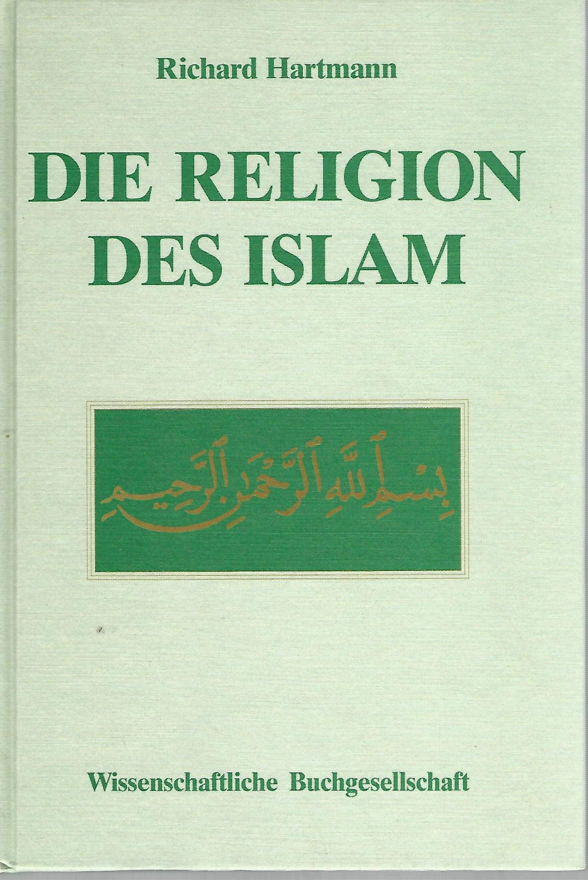 Product Image: Die Religion des Islam. Eine Einführung