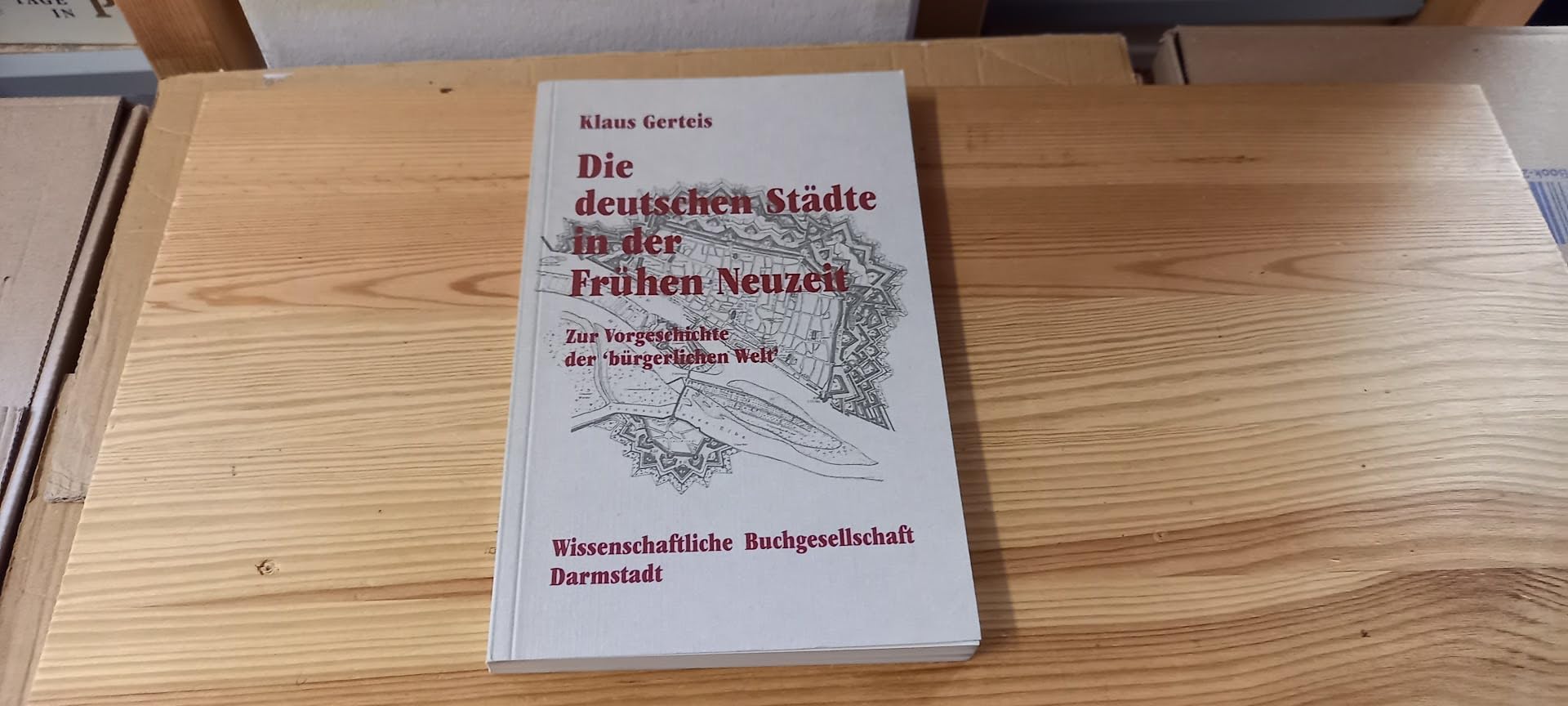 Die deutschen Städte in der frühen Neuzeit. Zur Vorgeschichte der "bürgerlichen Welt" German history