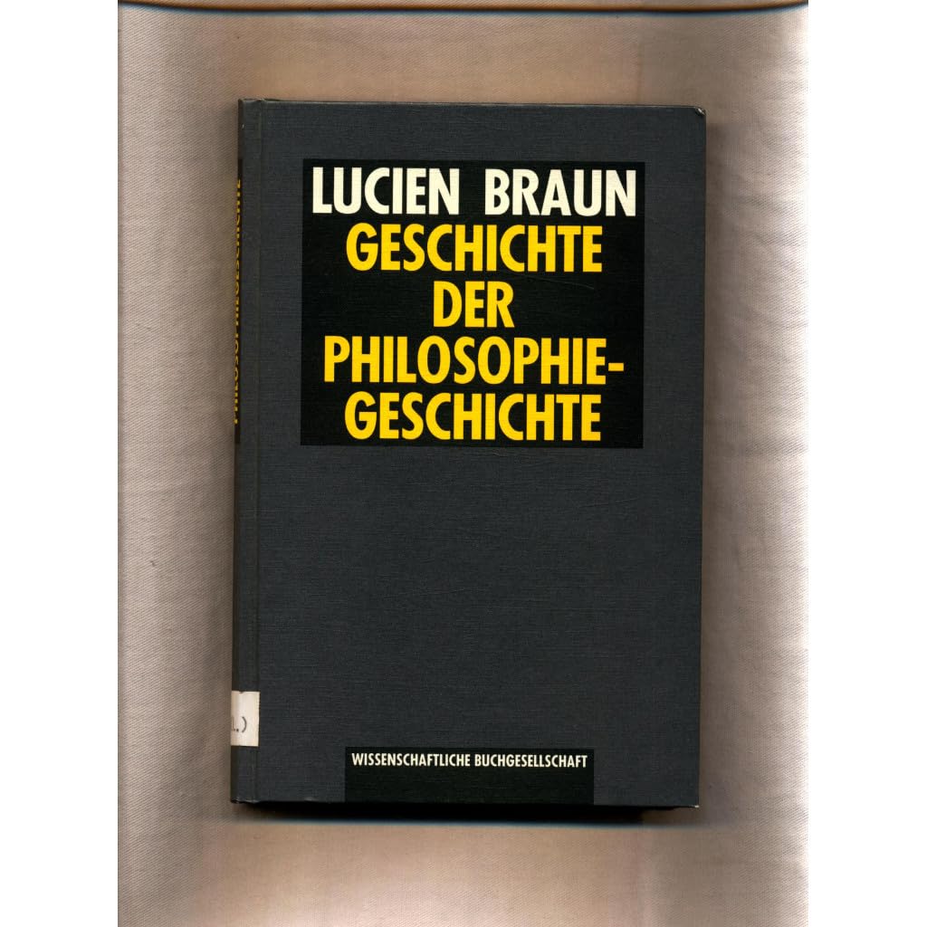 Geschichte der Philosophiegeschichte Philosophy