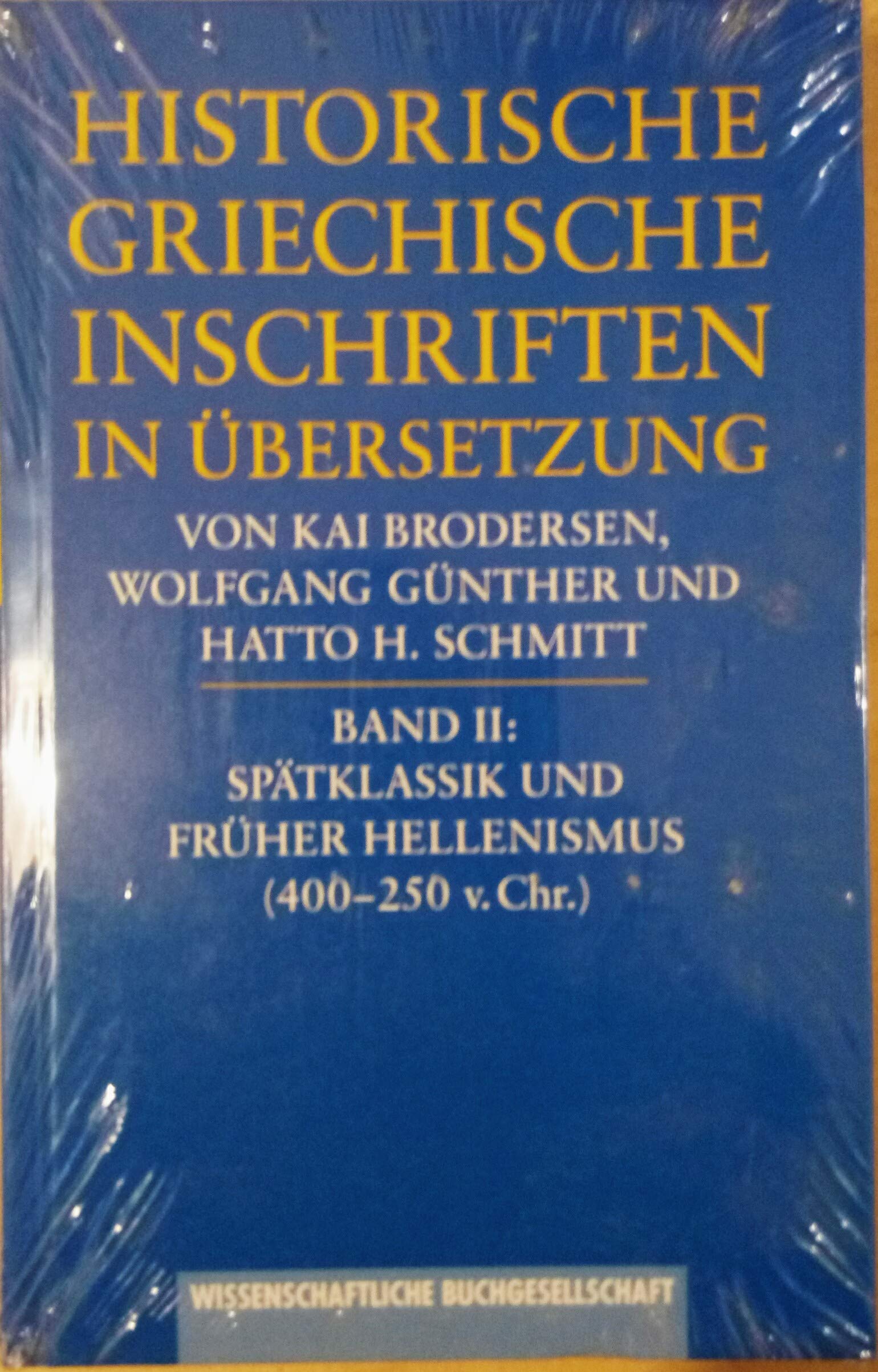 Historische griechische Inschriften in Übersetzung, Bd.3, Der griechische Osten und Rom (250-1 v. Chr.) Politics & History